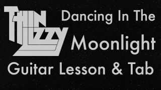 Thin Lizzy - Dancing in the Moonlight (Guitar Lesson & Tab) w/ Gibson Les Paul and Marshall JCM800